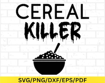 Cereal Killer Digital Design SVG, Funny Breakfast Printable Cereal Killer Graphic