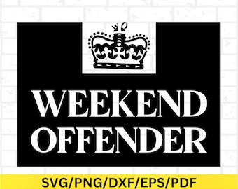 Weekend Offender, Weekend Png, Weekend Dxf, Weekend Mug Design, Weekend T-Shirt Design, Weekend Cricut