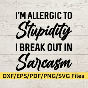 Dummheit, Dummheit SVG, Dumme Menschen SVG, Dumme lustige SVG, Sarkasmus Png, Mama Sarkasmus, Männer Sarkasmus