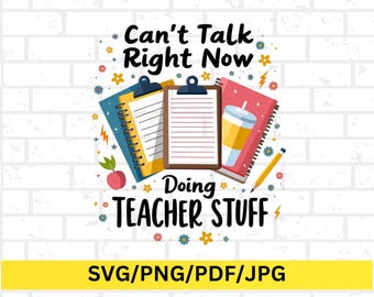 Can't Talk Right Now Doing Teacher Stuff Png, Retro Teacher Life Png, Teacher Appreciation Png, Teacher Vibe Png, Teacher Back To School