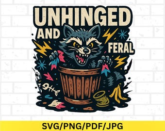 Cute Funny Raccoon SVG Unhinged & Feral Trendy Sarcastic Woodland Animal Laser Engraving File Leather Hat Patch Designs Vector Logo Cut File