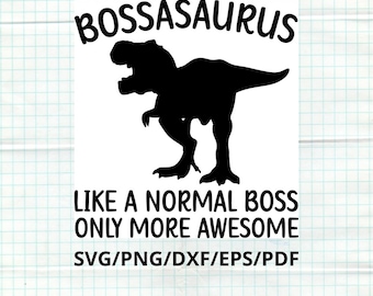 Bossasaurus SVG , Bosses Day, Boss Day, Dinosaur tumbler design, Dinosaur sublimination design, Instant Download for Commercial Business Use