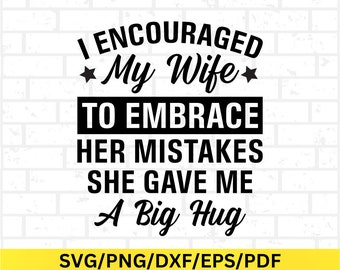 Funny Husband and Wife SVG - Sarcastic Quotes - Digital Download for Cricut - Humorous Couple Design