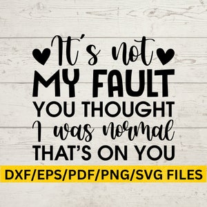 Declaraciones atrevidas para camisetas SVG, citas sarcásticas divertidas, humor negro, BFF SVG, regalo del Día de la Madre