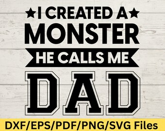 Sassy Fathers Day Png, Funny Dad Birthday Svg, Monster Dad Digital Design, Dad Humor T-Shirt Cut Files, Fatherhood Svg Png PDF DXF EPS