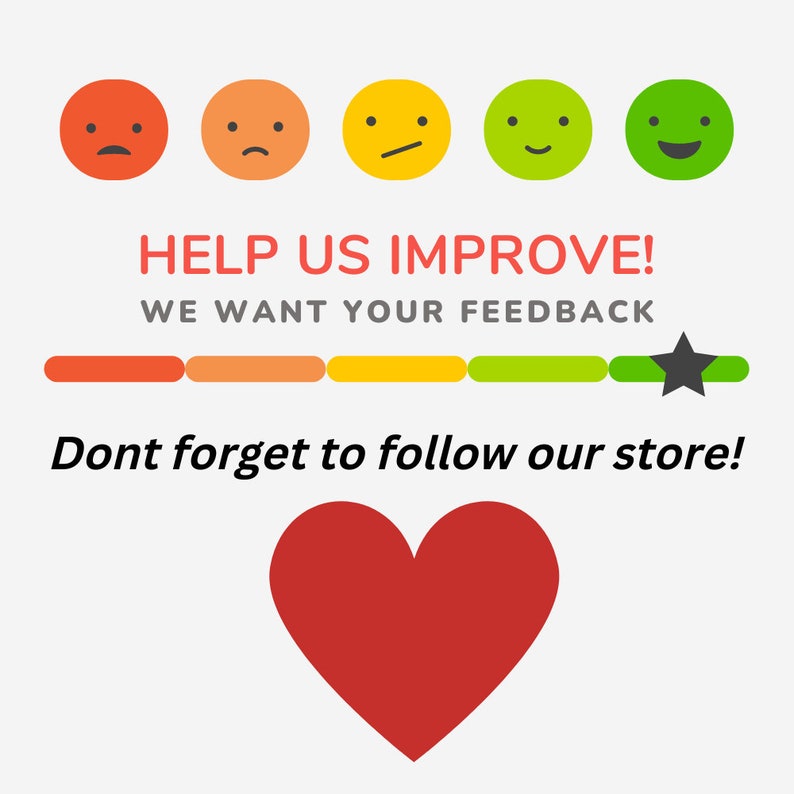 K&ouml;nnte beinhalten: Ein F&uuml;nf-Sterne-Bewertungssystem mit roten, orangefarbenen, gelben, gr&uuml;nen und dunkelgr&uuml;nen Smiley-Gesichtern. Der Text "HELP US IMPROVE! WE WANT YOUR FEEDBACK" wird &uuml;ber dem Bewertungssystem angezeigt. Ein rotes Herz wird unter dem Text "Dont forget to follow our store!" angezeigt.