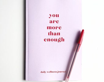 You are more than enough | Beautiful Daily Wellness Journal | Guided Mental Health Journal | Self Care Log | 12 weeks | Note This