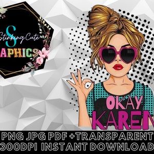 Ok Karen Download digital | JPG PNG SVG Download instantâneo | Arquivo gráfico | Sublimação sarcástica engraçada dtf | Png introvertido | Ok Karen jpg