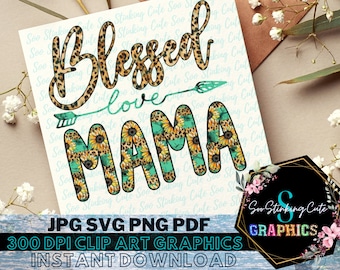 Blessed Mama PNG Digital Download|JPG png SVG Instant download|Graphic File|Mama Png|Blessed Mama Svg|Mothers Day Png|Mama Sublimation