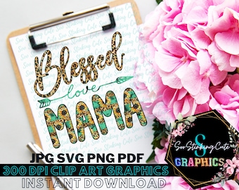 Blessed Mama PNG Digital Download|JPG png SVG Instant download|Graphic File|Mama Png|Blessed Mama Svg|Mothers Day Png|Mama Sublimation