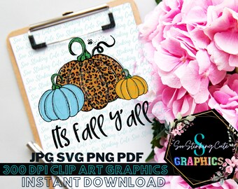 It's Fall Yall Pumpkins Digital Download|JPG PNG SVG Instant download|Fall Svg|Thanksgiving Svg|Happy Pumpkin|Hello Fall|Fall Leopard Print