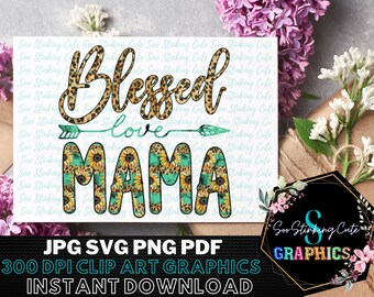 Blessed Mama PNG Digital Download|JPG png SVG Instant download|Graphic File|Mama Png|Blessed Mama Svg|Mothers Day Png|Mama Sublimation