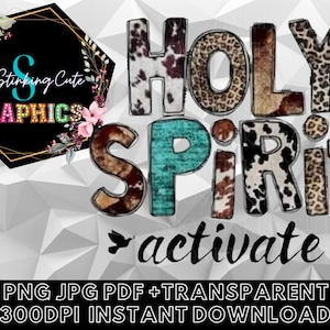 Puede incluir: Descarga digital de un diseño gráfico con las palabras "HOLY SPIRIT activate" en un patrón de piel de vaca y leopardo. El diseño es perfecto para usar en camisetas, tazas, bolsas de mano y otras manualidades.