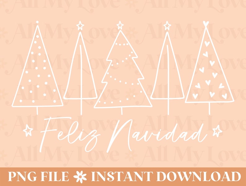 Feliz Navidad Trees PNG, Christmas Trees Png, Christmas Trees Shirt Svg