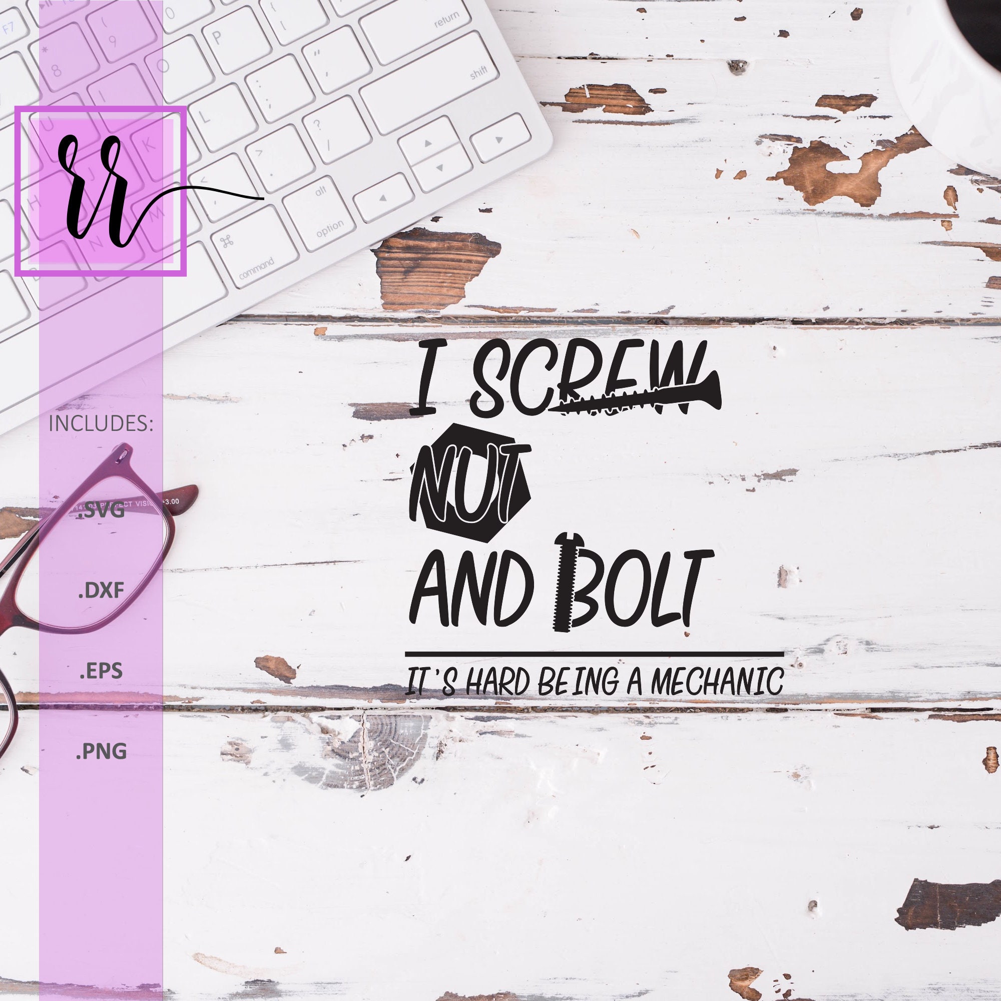 I Screw, Nut and Bolt SVG It's Hard Being a Mechanic PNG Mechanics
