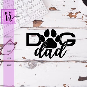 Dog Dad SVG | Dog Paw Print SVG | Dog SVG | Dog Parents | Dog Lover | Cat Dad Shirt svg | Cat Dad Mug svg | Cat Paw | svg | png | eps | dxf