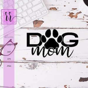 Dog Mom SVG | Dog Paw Print SVG | Dog SVG | Dog Parents | Dog Lover | Cat Mom Shirt svg | Cat Mom Mug svg | Cat Paw | svg | png | eps | dxf
