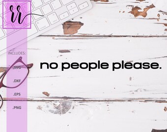 Nessuna persona per favore svg / Design sarcastico introverso (svg, png, dxf)