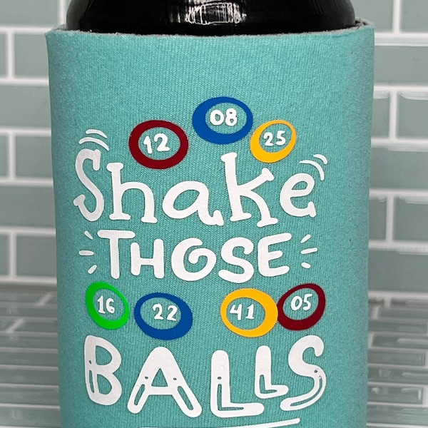 Shake Those Balls Cozie - Bingo Player - gift for her - Birthday gift -party gift - can cooler - beverage holder - custom - personalization