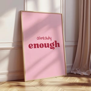 Already Enough Wall Art | Self Worth Affirmation Print | Pink Minimalist Mental Health Poster | Digital Download