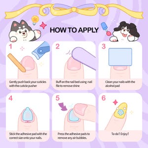 May include: Illustrated guide with steps for applying nail adhesive pads. Includes images of cuticle pusher, nail file, alcohol pad, and adhesive pad application. Features cartoon dog illustrations and text: "HOW TO APPLY".