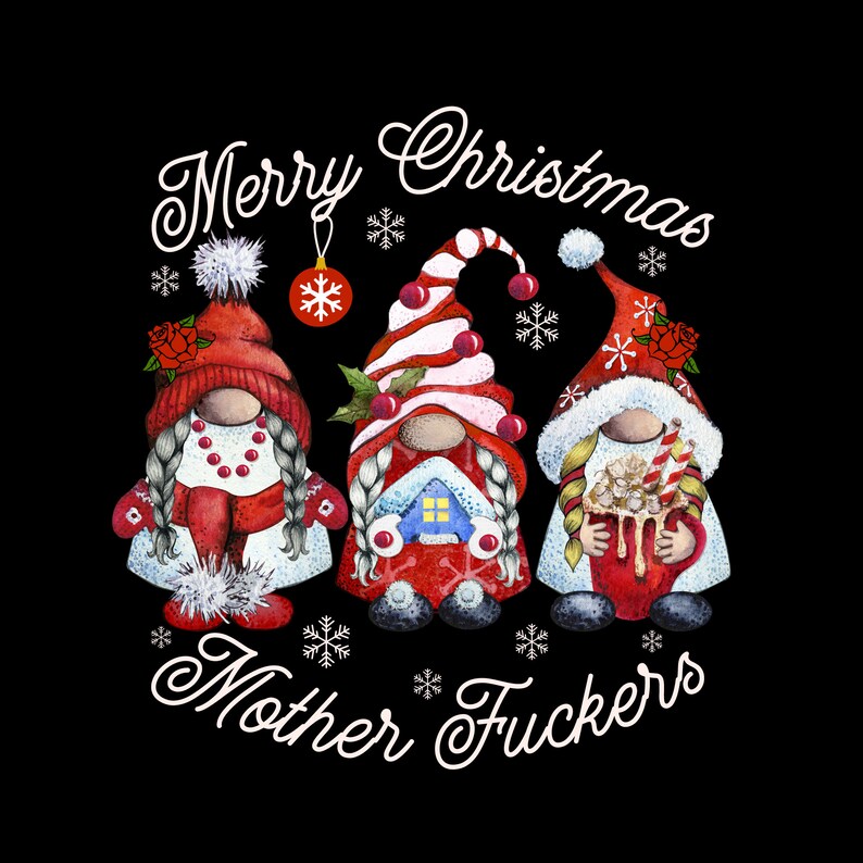Merry Christmas Mother Fuckers Christmas Gnomes Png Etsy