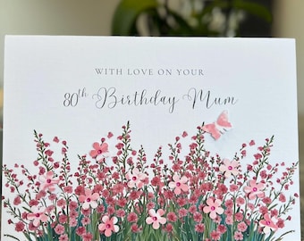 Mum 80th birthday card, 60th, 70th, 90th, 100th card. Mum birthday card, handmade card, Eightieth card, pretty pink flowers card, any age