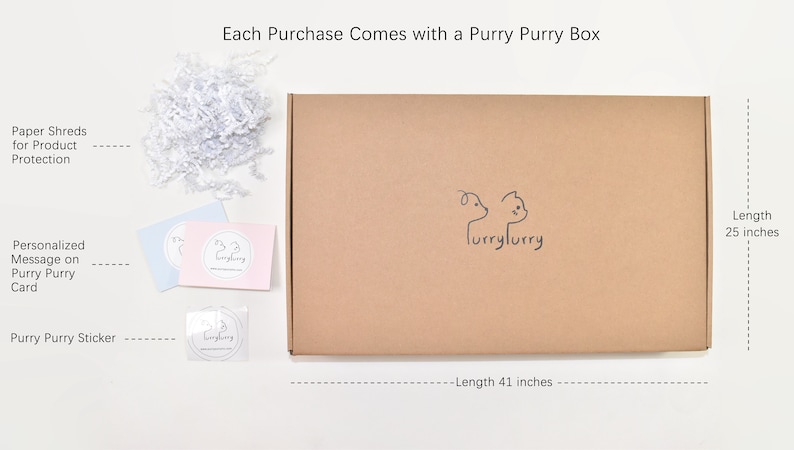 May include: A brown cardboard box with the text "furryfurry" printed on it. The box is 25 inches tall and 41 inches wide. The box is surrounded by white tissue paper, a pink and blue card with the text "furryfurry" printed on it, and a sticker with the same text. The text "Each Purchase Comes with a Purry Purry Box" is printed above the box.