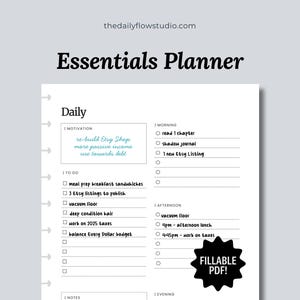 May include: A black and white Essentials Planner with the text "Essentials Planner" at the top. The planner includes sections for daily tasks, motivation, and notes. The text "Fillable PDF!" is in a black starburst.