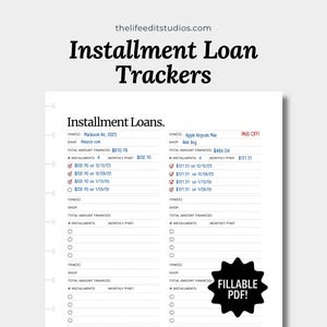 May include: A white digital planner page titled Installment Loan Trackers with two columns for tracking loan payments. The form includes fields for item name, shop, total amount financed, number of installments, monthly payment, and checkboxes.