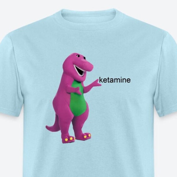 Ketamine Barney, Grappige Meme T-Shirt Joke Gift, Shitpost Gift voor vrienden