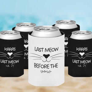 last meow before the vow bachelorette koozies for cat bachelorette