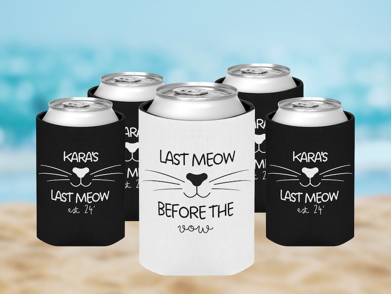 last meow before the vow bachelorette koozies for cat bachelorette