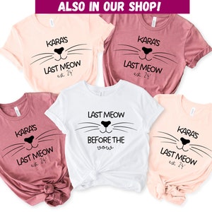 Pu&ograve; includere: Quattro magliette rosa e bianche con un'immagine di un viso di gatto e il testo "Kara's Last Meow est 24" e "Last Meow Before The Vows".