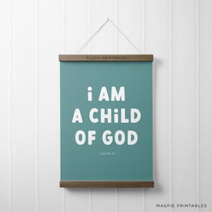 I Am A Child of God Printable Art Print, Nursery Decor, Printable Scripture Wall Art, Kids Room Decor, Digital Download, Affirmation Print