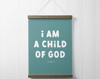 I Am a Child of God Printable Wall Art, Christian Nursery Decor, Bible Verse Printable, Kids Scripture Print, Christian Kids Room Decor