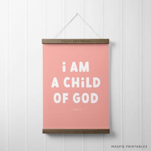 I Am A Child of God Printable Art Print, Nursery Decor, Printable Scripture Wall Art, Kids Room Decor, Digital Download, Affirmation Print