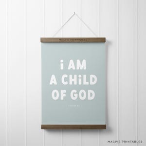 I Am A Child of God Printable Art Print, Nursery Decor, Printable Scripture Wall Art, Kids Room Decor, Digital Download, Affirmation Print