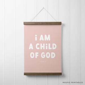 I Am A Child of God Printable Art Print, Nursery Decor, Printable Scripture Wall Art, Kids Room Decor, Digital Download, Affirmation Print