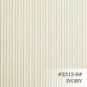 May include: Ivory corduroy fabric with a vertical ribbed texture. The fabric is #2312-8#.