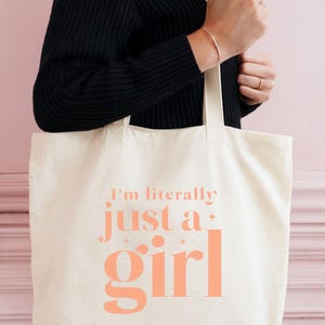 Literally Just a Girl Tote Bag | Fun and Casual Gift for Women