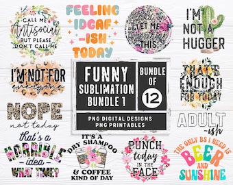 Funny Sublimation png Bundle - Funny png - Print File - Funny Sublimation Design - Sarcastic png - Digital Download