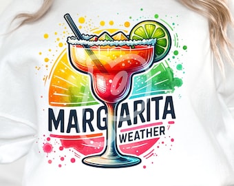 Margarita Weather png - Funny png - Print File - Funny Summer Sublimation Design - Shirt png - Digital Download