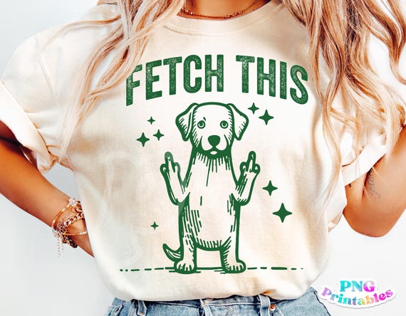 Funny Dog png - Print File - Fetch This Funny Dog Sublimation Design - Digital Download