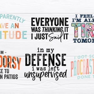 May include: Six colorful and humorous quotes on a white wood background. The quotes are: "So. Apparently I have an attitude", "Everyone was thinking it I just said it", "I feel like I'm already tired tomorrow", "- I'm - Outdoorsy I like to drink on patios", "In my defense I was left unsupervised", "I got so much procrastinating done today".