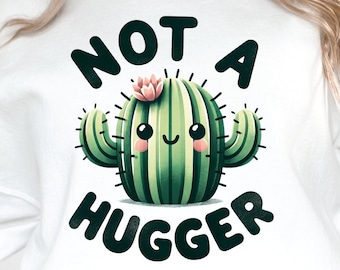 Not A Hugger png - Lustige Png - Print-Datei - Lustiges Sublimationsdesign - sarkastisches Png - Digitaler Download