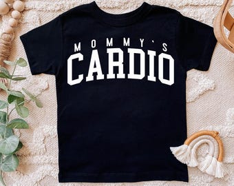 Funny Toddler png - Funny png - Print File - Mommy's Cardio - Funny Kids Sublimation Design - Digital Download