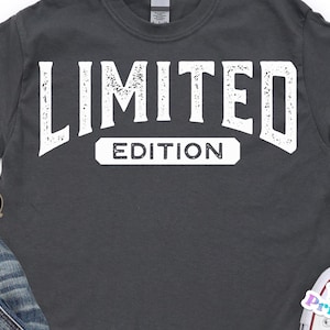 Limited Edition png - Funny png - Print File - Funny Men&#39;s Shirt Design - Digital Download
