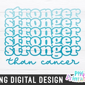 Stronger Than Cancer png - Ovarian Cancer png - Print File - Sublimation Design - Digital Download