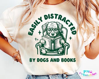 Funny Dog png - Print File - Easily Distracted By Dogs and Books - Funny Dog Sublimation Design - Digital Download